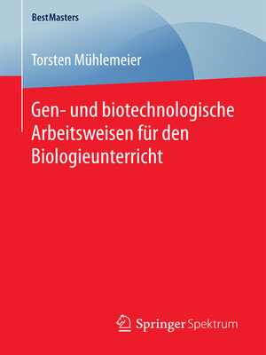 cover image of Gen- und biotechnologische Arbeitsweisen für den Biologieunterricht
